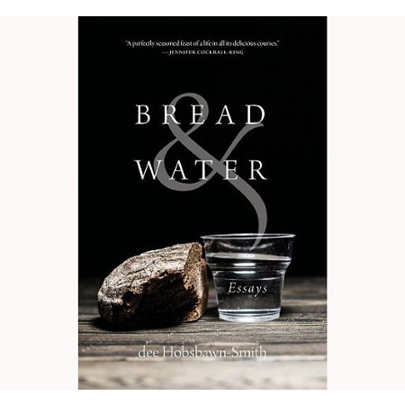 Bread & Water: Essays