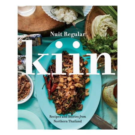 Kiin: Recipes and Stories from Northern Thailand